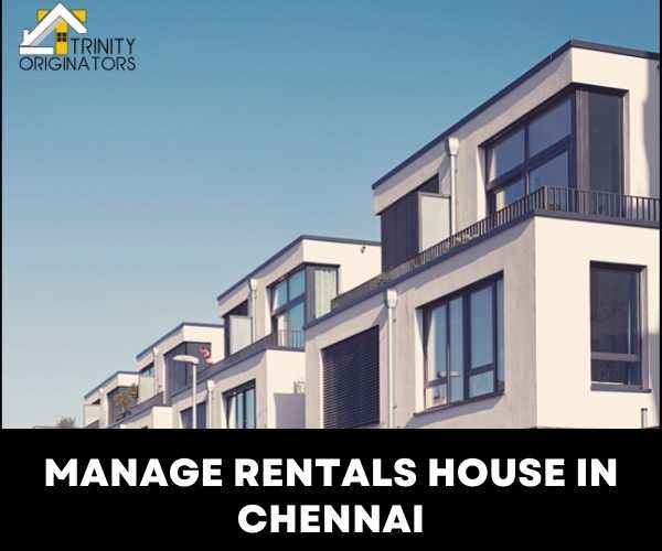 Manage Rentals House in Chennai
