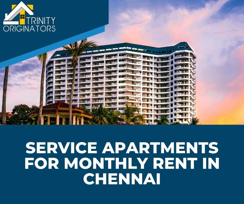 Service Apartments for Monthly Rent in Chennai