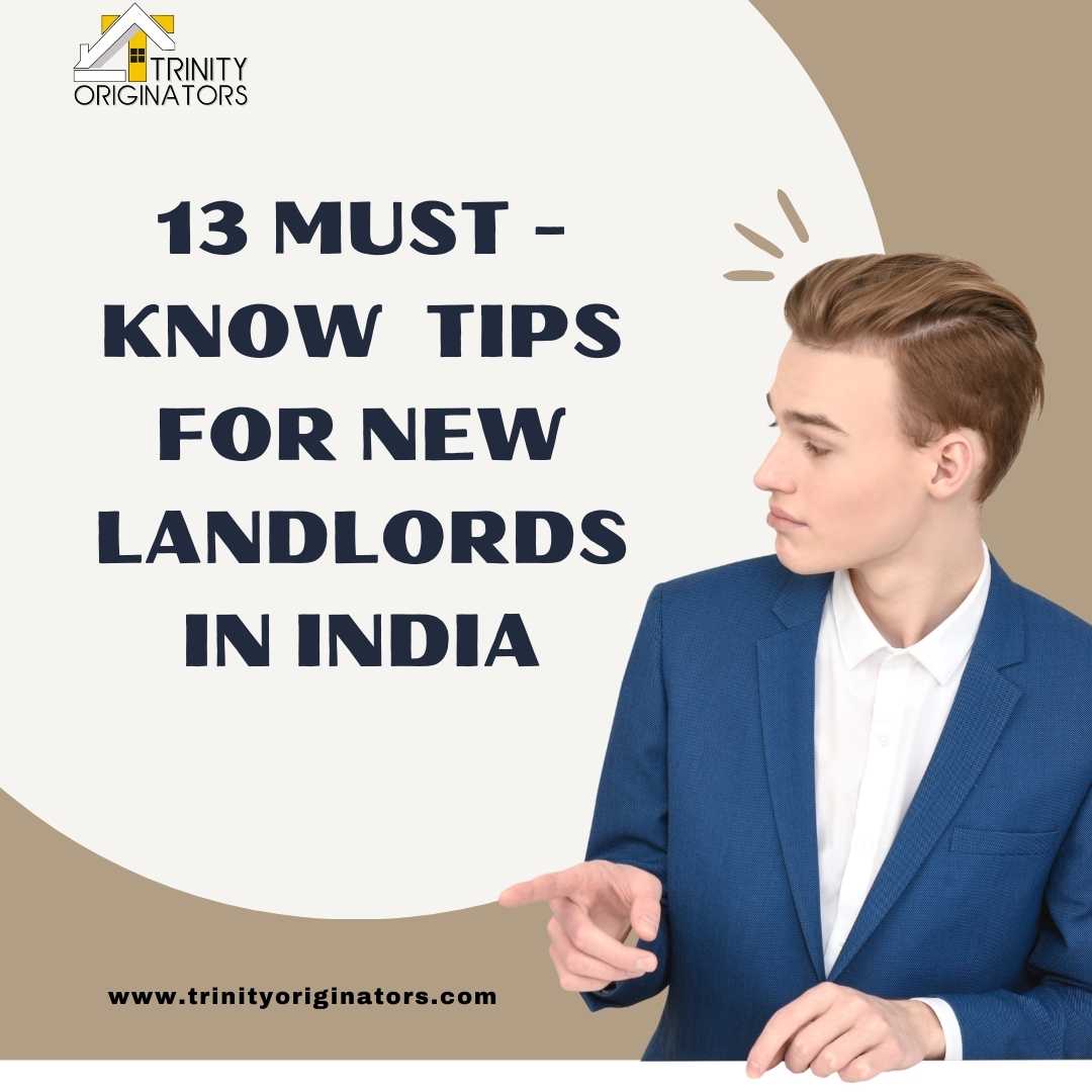 13 Must-Know Tips for New Landlords in India