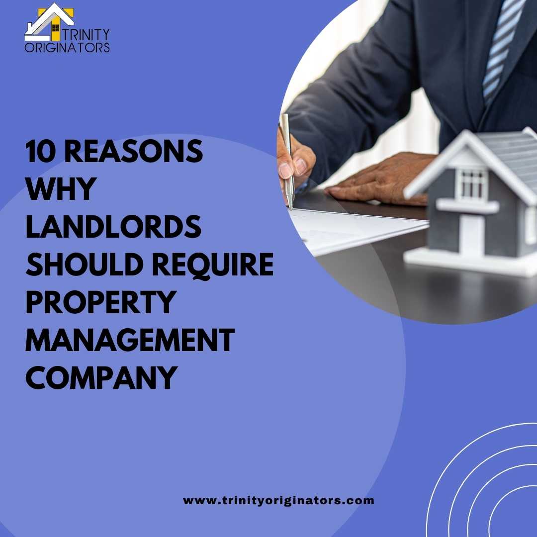 10 Reasons Why Landlords Should Require property management company?